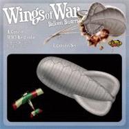 Wings of War: Balloon Busters: A Game of Wwi Air Combat,9781589949119 Wings of War: Balloon Busters: A Game of Wwi Air Combat,9781589949119