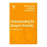 Understanding the Bouguer Anomaly,9780128129135 Understanding the Bouguer Anomaly,9780128129135