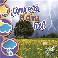 Como esta el clima hoy? / What's the Weather Like Today?,9781612369136 Como esta el clima hoy? / What's the Weather Like Today?,9781612369136
