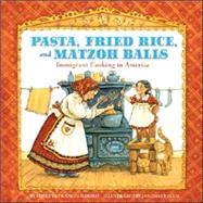 Pasta, Fried Rice, And Matzoh Balls,9780761329138 Pasta, Fried Rice, And Matzoh Balls,9780761329138