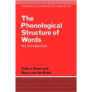 The Phonological Structure of Words: An Introduction,9780521359146 The Phonological Structure of Words: An Introduction,9780521359146
