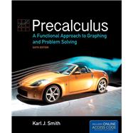 Precalculus: A Functional Approach to Graphing and Problem Solving,9781449649166 Precalculus: A Functional Approach to Graphing and Problem Solving,9781449649166