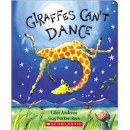 Giraffes Can't Dance (Padded Board),9781338539172 Giraffes Can't Dance (Padded Board),9781338539172