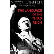 Language Of The Third Reich: Lti, Lingua Tertii Imperii : A Philologist's Notebook,9780826479174 Language Of The Third Reich: Lti, Lingua Tertii Imperii : A Philologist's Notebook,9780826479174