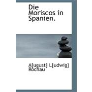 Die Moriscos in Spanien,9781110219179 Die Moriscos in Spanien,9781110219179