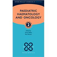Paediatric Haematology and Oncology,9780198779186 Paediatric Haematology and Oncology,9780198779186