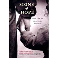 Signs of Hope In Praise of Ordinary Heroes: Selections from Hope Magazine,9781888889208 Signs of Hope In Praise of Ordinary Heroes: Selections from Hope Magazine,9781888889208