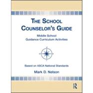 The School Counselor's Guide: Middle School Guidance Curriculum Activities,9780415889223 The School Counselor's Guide: Middle School Guidance Curriculum Activities,9780415889223