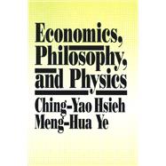 Economics, Philosophy and Physics,9781315489223 Economics, Philosophy and Physics,9781315489223