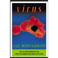 Virus : The Co-Discoverer of HIV Tracks Its Rampage and Charts the Future,9780393039238 Virus : The Co-Discoverer of HIV Tracks Its Rampage and Charts the Future,9780393039238