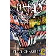 Jihad on Us All : The Roots and Branches of Islamic Militancy,9781591099239 Jihad on Us All : The Roots and Branches of Islamic Militancy,9781591099239