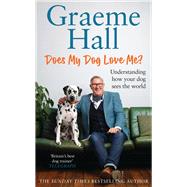 Does My Dog Love Me? Understanding how your dog sees the world,9781529149241 Does My Dog Love Me? Understanding how your dog sees the world,9781529149241