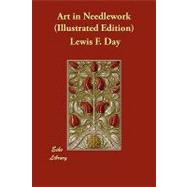 Art in Needlework,9781406829242 Art in Needlework,9781406829242