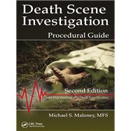 Death Scene Investigation: Procedural Guide, Second Edition,9781498759243 Death Scene Investigation: Procedural Guide, Second Edition,9781498759243
