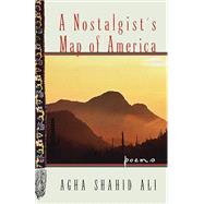 A Nostalgist's Map of America Poems,9780393309249 A Nostalgist's Map of America Poems,9780393309249