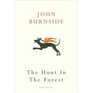 The Hunt in the Forest,9780224089272 The Hunt in the Forest,9780224089272