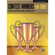 Contest Winners for Three, Book 1: 6 Piano Trios from the Alfred, Belwin, and Myklas Libraries,9780739099278 Contest Winners for Three, Book 1: 6 Piano Trios from the Alfred, Belwin, and Myklas Libraries,9780739099278