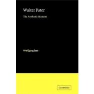Walter Pater: The Aesthetic Moment,9780521179287 Walter Pater: The Aesthetic Moment,9780521179287