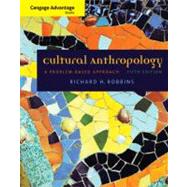 Cultural Anthropology : A Problem-Based Approach,9780495509288 Cultural Anthropology : A Problem-Based Approach,9780495509288