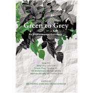 Green to Grey An Environmental Anthology,9781771839297 Green to Grey An Environmental Anthology,9781771839297