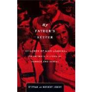 My Father's Keeper : Children of Nazi Leaders - an Intimate History of Damage and Denial,9780316519298 My Father's Keeper : Children of Nazi Leaders - an Intimate History of Damage and Denial,9780316519298