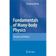 Fundamentals of Many-body Physics : Principles and Methods,9783540719304 Fundamentals of Many-body Physics : Principles and Methods,9783540719304