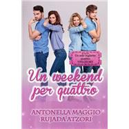 Un Weekend Per Quattro,9781523389308 Un Weekend Per Quattro,9781523389308