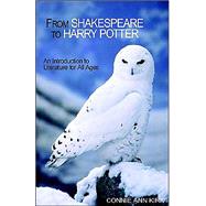 From Shakespeare to Harry Potter: an Introduction to Literature for All Ages : An Introduction to Literature for All Ages,9781413439311 From Shakespeare to Harry Potter: an Introduction to Literature for All Ages : An Introduction to Literature for All Ages,9781413439311
