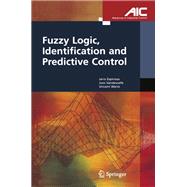 Fuzzy Logic, Identification and Predictive Control,9781849969314 Fuzzy Logic, Identification and Predictive Control,9781849969314