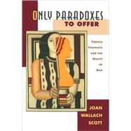 Only Paradoxes to Offer,9780674639317 Only Paradoxes to Offer,9780674639317