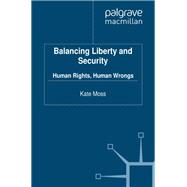 Balancing Liberty and Security,9780230319318 Balancing Liberty and Security,9780230319318