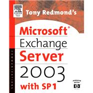 Tony Redmond's Microsoft Exchange Server 2003 With Spi,9780080519319 Tony Redmond's Microsoft Exchange Server 2003 With Spi,9780080519319