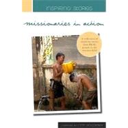 Inspiring Stories - Missionaries in Action,9781921589324 Inspiring Stories - Missionaries in Action,9781921589324