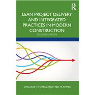 Lean Project Delivery and Integrated Practices in Modern Construction,9780429859335 Lean Project Delivery and Integrated Practices in Modern Construction,9780429859335