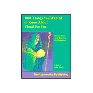 1001 Things You Always Wanted to Know About Visual Foxpro,9780965509336 1001 Things You Always Wanted to Know About Visual Foxpro,9780965509336