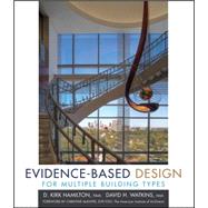 Evidence-Based Design for Multiple Building Types,9780470129340 Evidence-Based Design for Multiple Building Types,9780470129340