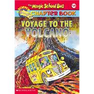 The Magic School Bus Science Chapter Book #15: Voyage to the Volcano,9780439429351 The Magic School Bus Science Chapter Book #15: Voyage to the Volcano,9780439429351