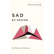 Sad by Design,9780745339351 Sad by Design,9780745339351