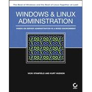 Windows and Linux Administration : Hands-on Server Administration in a Mixed Environment,9780471789352 Windows and Linux Administration : Hands-on Server Administration in a Mixed Environment,9780471789352