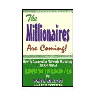 The Millionaires Are Coming!: How to Succeed at Network Marketing,9780943629360 The Millionaires Are Coming!: How to Succeed at Network Marketing,9780943629360