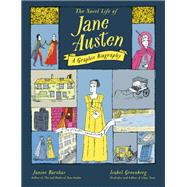 The Novel Life of Jane Austen A Graphic Biography,9780762489374 The Novel Life of Jane Austen A Graphic Biography,9780762489374