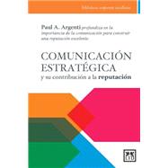 Comunicación estratégica y su contribución a la reputación,9788483569375 Comunicación estratégica y su contribución a la reputación,9788483569375