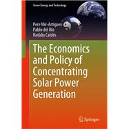 The Economics and Policy of Concentrating Solar Power Generation,9783030119379 The Economics and Policy of Concentrating Solar Power Generation,9783030119379