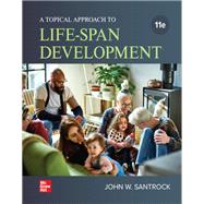 A Topical Approach to Lifespan Development,9781265179380 A Topical Approach to Lifespan Development,9781265179380