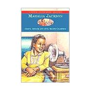 Mahalia Jackson Gospel Singer and Civil Rights Champion,9781882859382 Mahalia Jackson Gospel Singer and Civil Rights Champion,9781882859382
