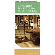A Teacher's Pocket Guide to School Law,9780133829402 A Teacher's Pocket Guide to School Law,9780133829402