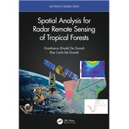 Spatial Analysis for Radar Remote Sensing of Tropical Forests,9780367259402 Spatial Analysis for Radar Remote Sensing of Tropical Forests,9780367259402