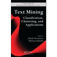 Text Mining: Classification, Clustering, and Applications,9781420059403 Text Mining: Classification, Clustering, and Applications,9781420059403