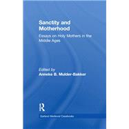 Sanctity and Motherhood,9781134819423 Sanctity and Motherhood,9781134819423