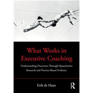 What Works in Executive Coaching,9780367649432 What Works in Executive Coaching,9780367649432